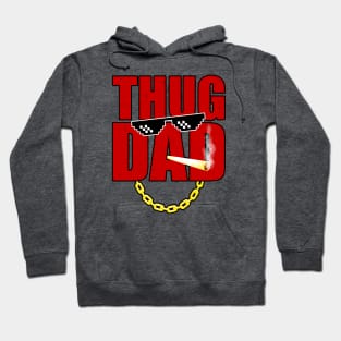 Thug Dad Hoodie